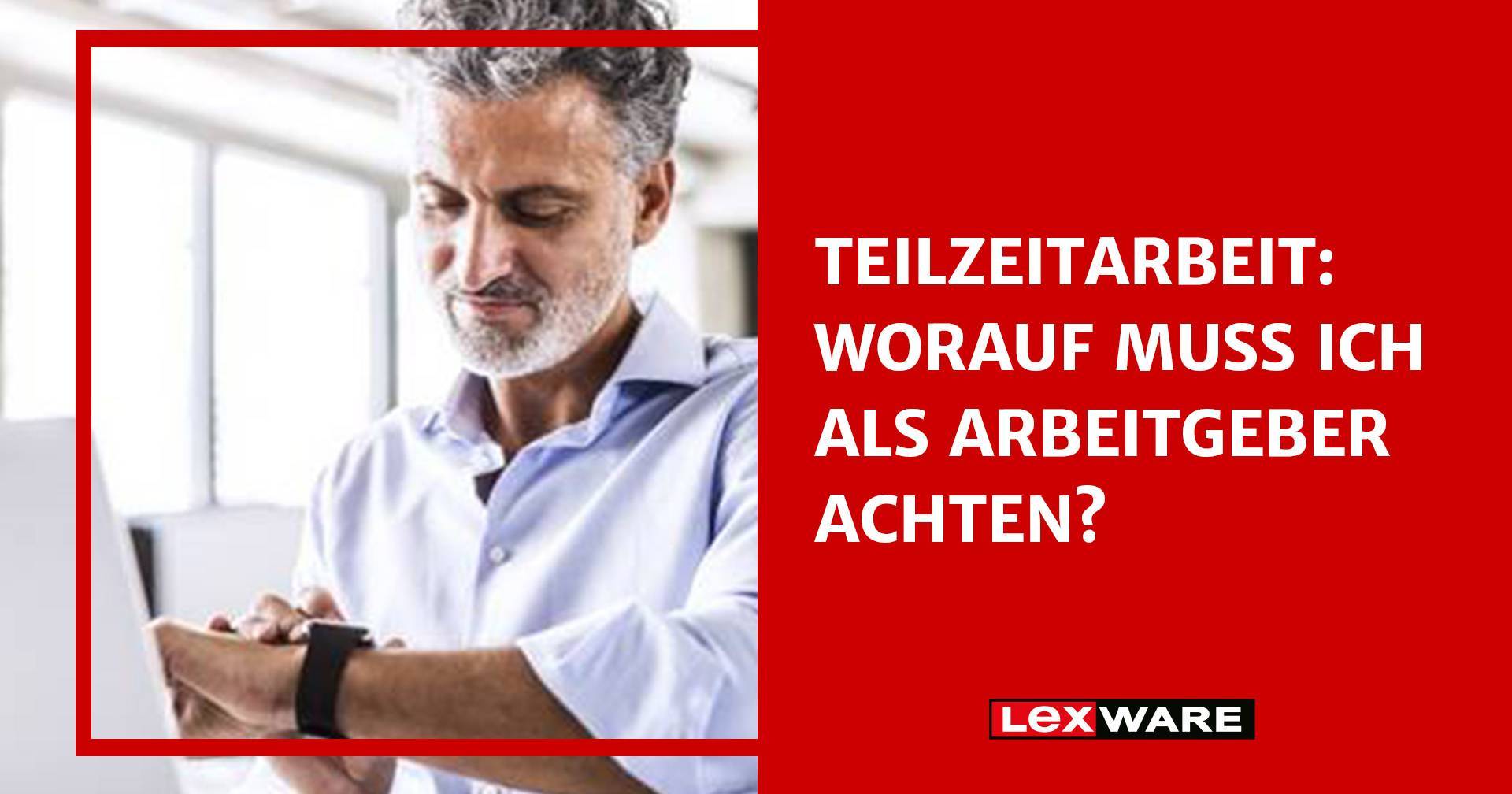 Muss Ich Als Teilzeitkraft Immer Einspringen Teilzeitarbeit: Das müssen Arbeitgeber wissen
