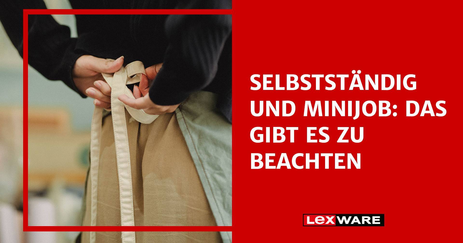 Selbstständig Und Minijob: Das Gibt Es Zu Beachten | Lexware