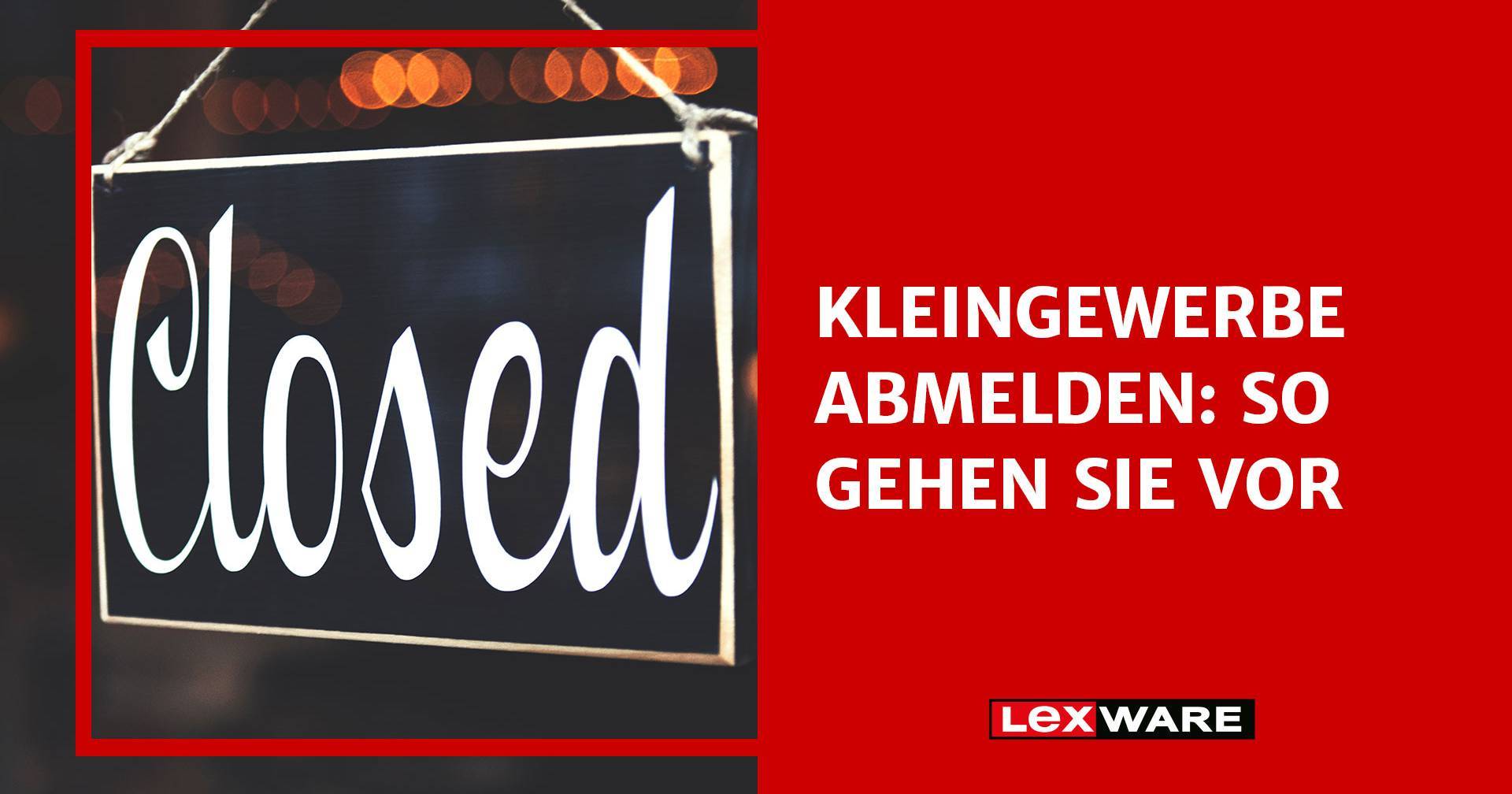 Gewerbe Abmelden Und Als Kleinunternehmer Wieder Anmelden Kleingewerbe abmelden: So geht es | Lexware