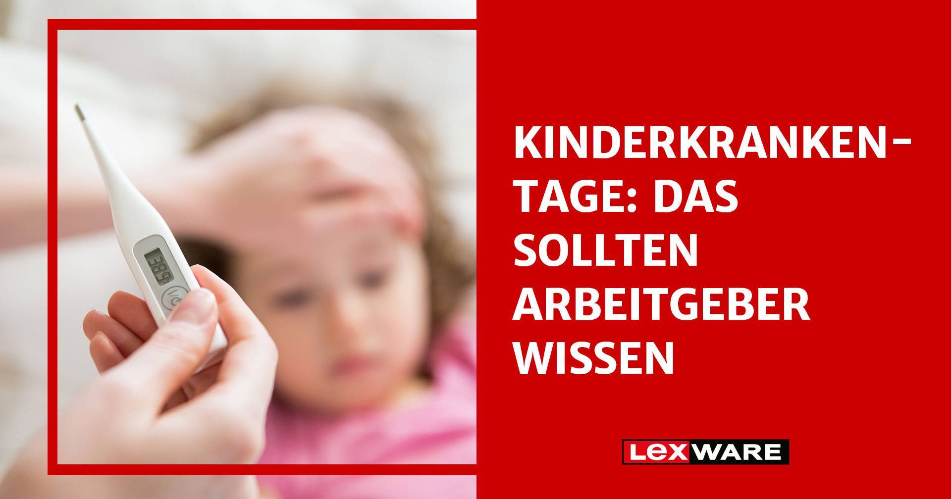 Kinderkrankentage Das müssen Arbeitgeber beachten Lexware