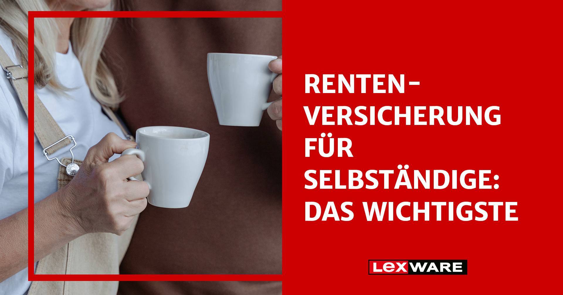 S0051 Rentenversicherung Was Ist Das Rentenversicherung für Selbstständige: Das Wichtigste